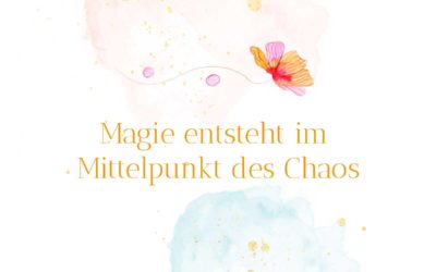 Magie entsteht im Mittelpunkt des Chaos