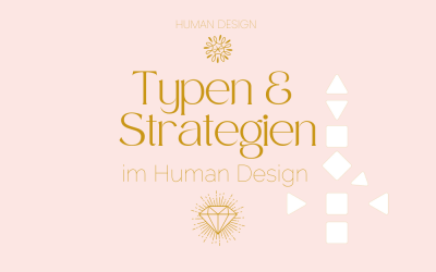 Human Design: Typen & Strategien