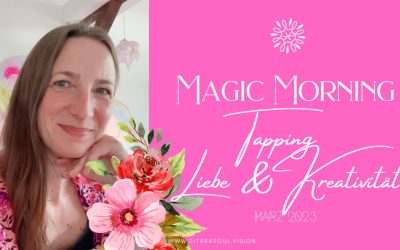 Magic Morning Tapping – Liebe & Kreativität